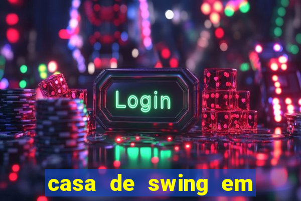 casa de swing em porto seguro